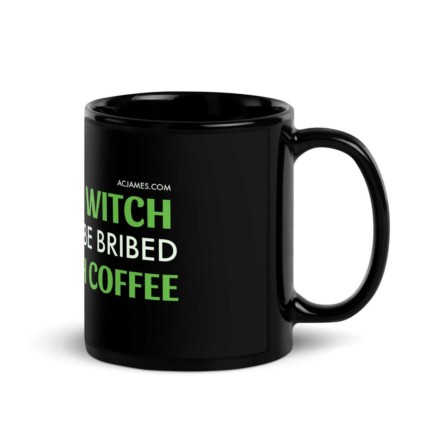 This Witch Can Be Bribed With Coffee Black Glossy Mug