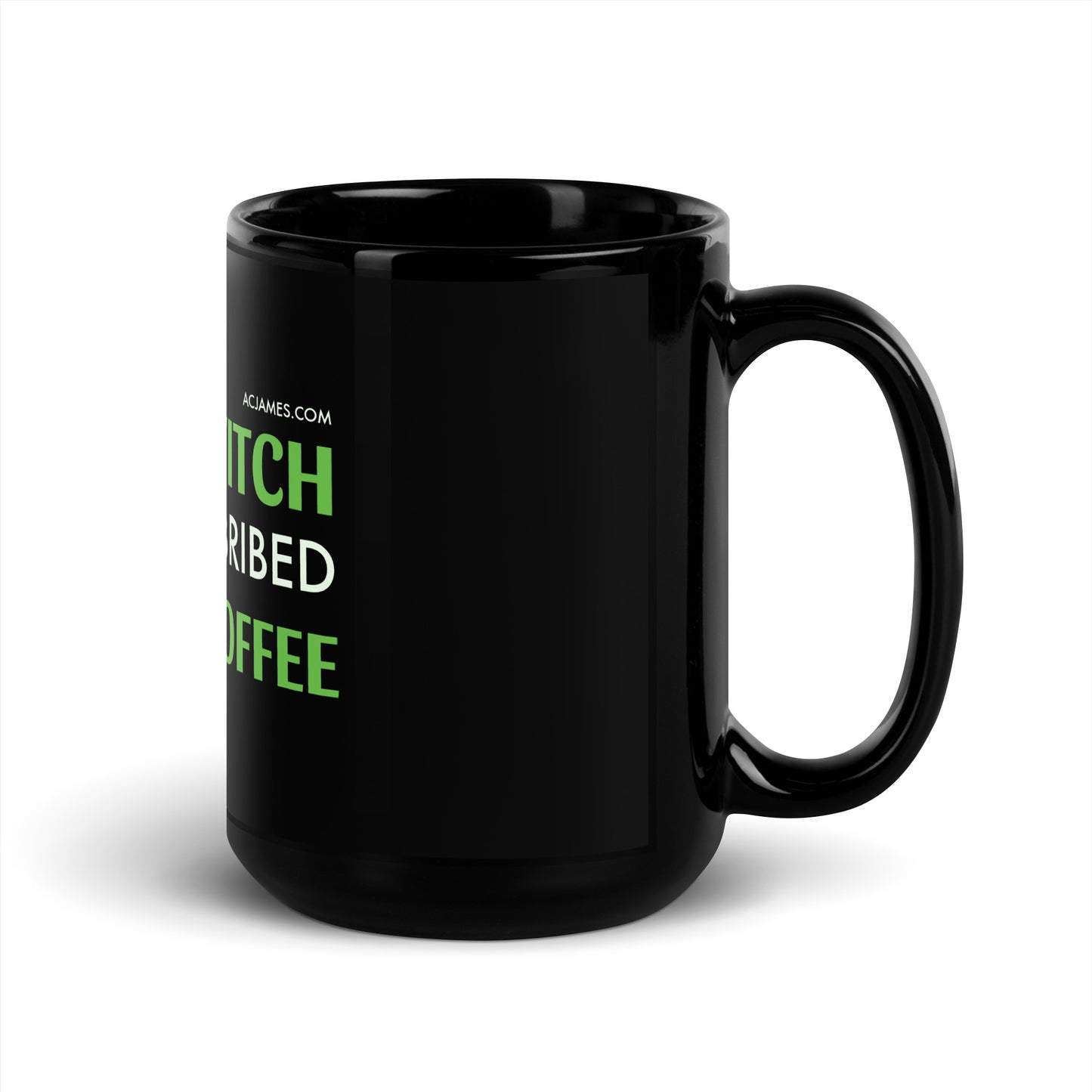 This Witch Can Be Bribed With Coffee Black Glossy Mug