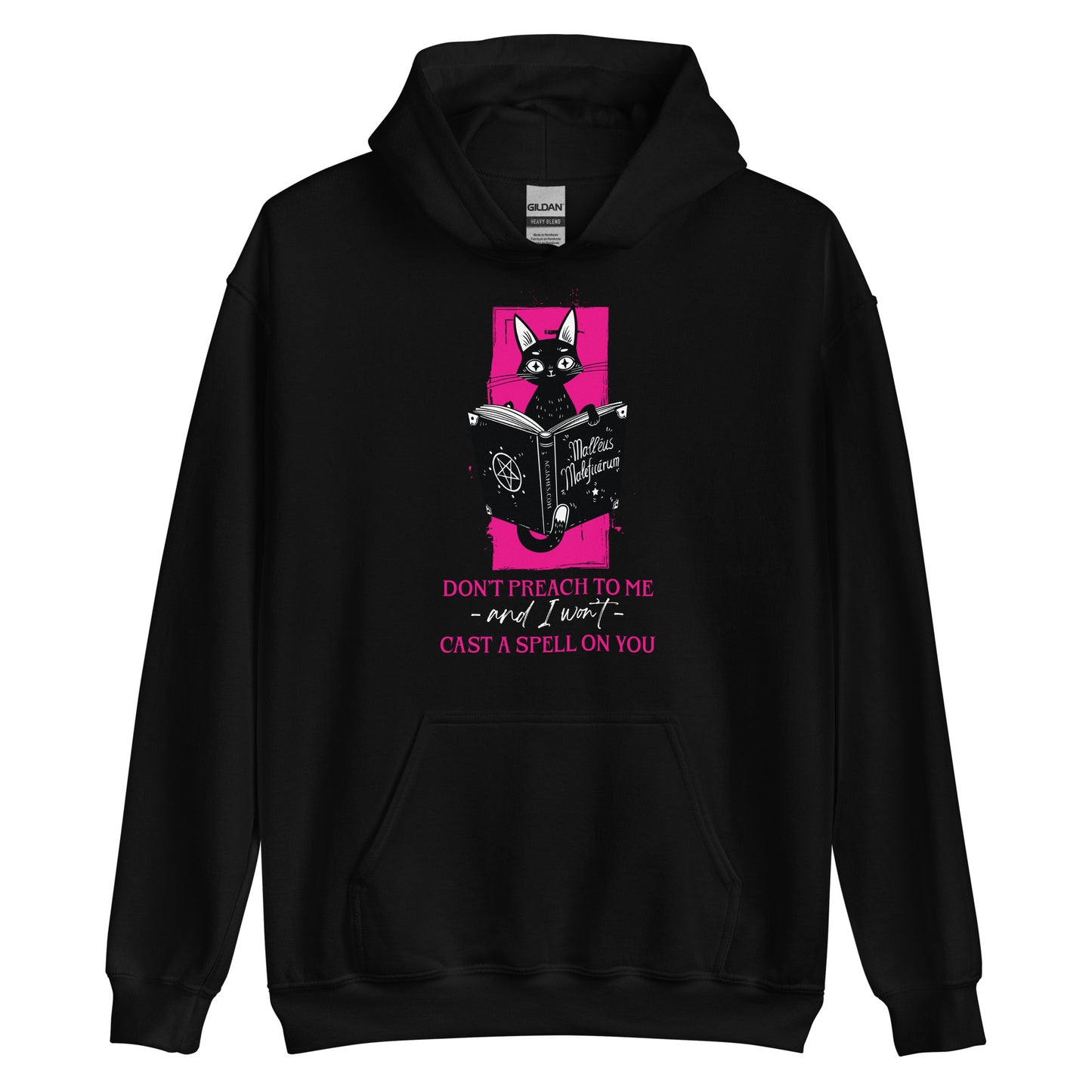 Don't Preach To Me and I Won't Cast A Spell On You Unisex Hoodie