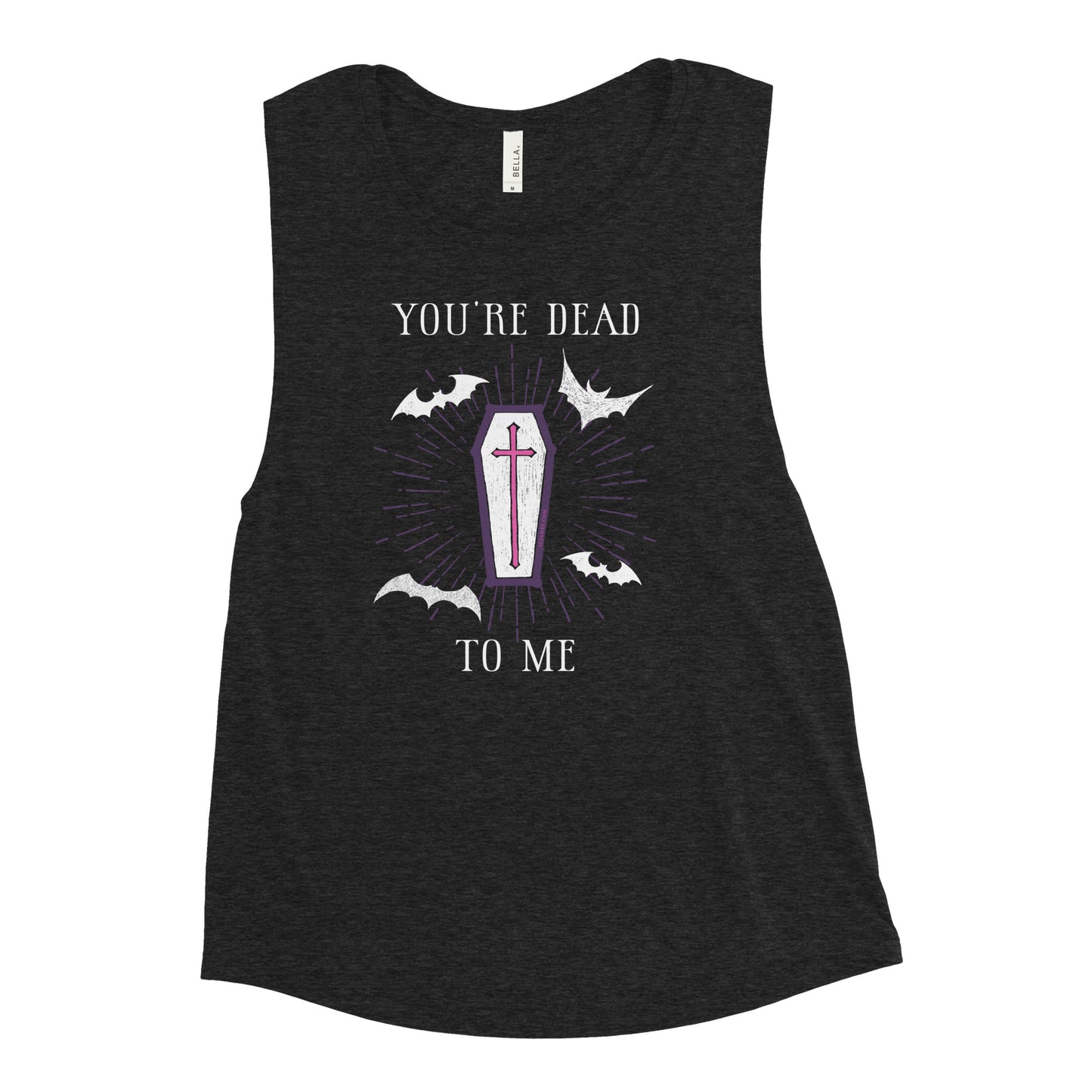 You're Dead To Me Ladies’ Muscle Tank