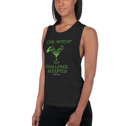 Evil Witch? Challenge Accepted Ladies’ Muscle Tank